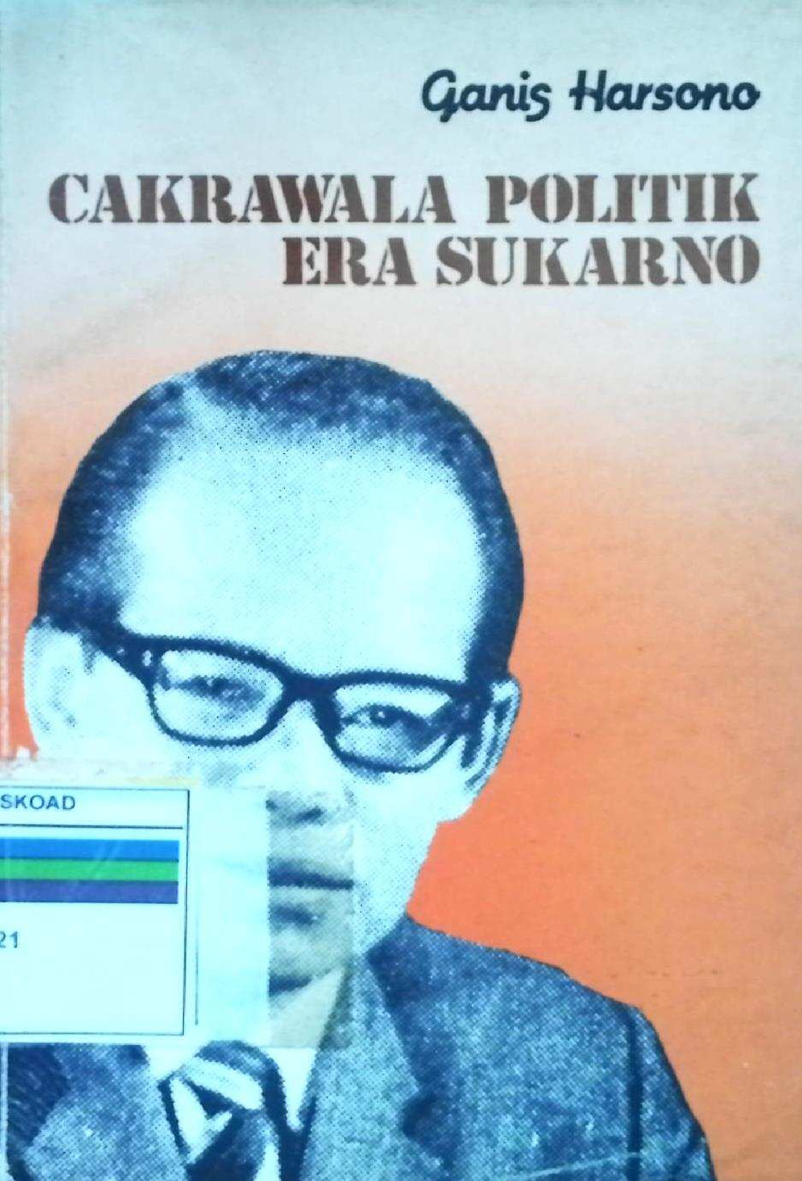 Cakrawala Politik Era Sukarno
